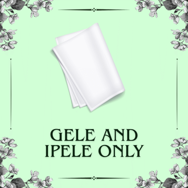 Gele and Ipele only